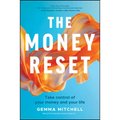 The Money Reset: Take Control of Your Money and Your Life