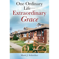 One Ordinary Life-Extraordinary Grace