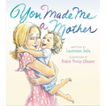You Made Me a Mother