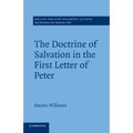The Doctrine of Salvation in the First Letter of Peter
