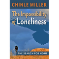 The Impossibility of Loneliness: The Search for Home
