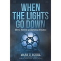When the Lights Go Down: Movie Review as Christian Practice