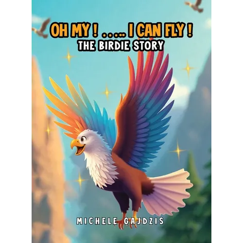 Oh My I Can Fly: The Birdie Story