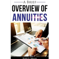 A Brief Overview of Annuities