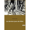 Les derniers jours de Pékin