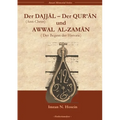 Der Dajjal, der Quran und Awwal al zaman: Der Anti-Christ, der Quran und der Beginn der Historie