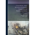 Colonial and Revolutionary Families of Pennsylvania; Genealogical and Personal Memoirs; Volume 2