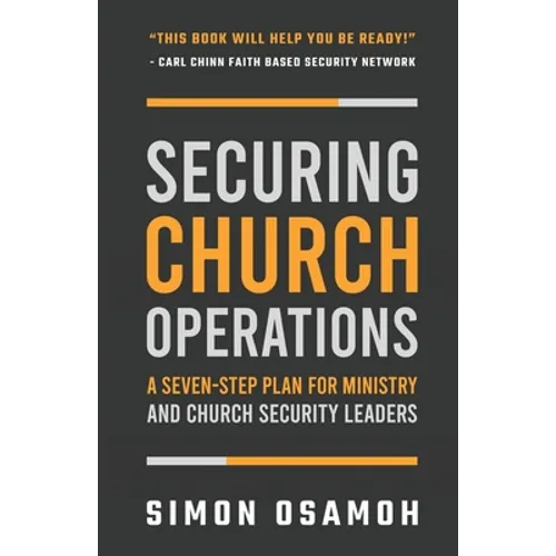 Securing Church Operations: A Seven Step Plan for Ministry and Safety Leaders