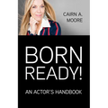 Born Ready: An Actor's Handbook