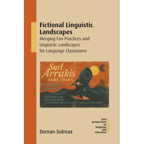 Fictional Linguistic Landscapes: Merging Fan Practices and Linguistic Landscapes for Language Classrooms