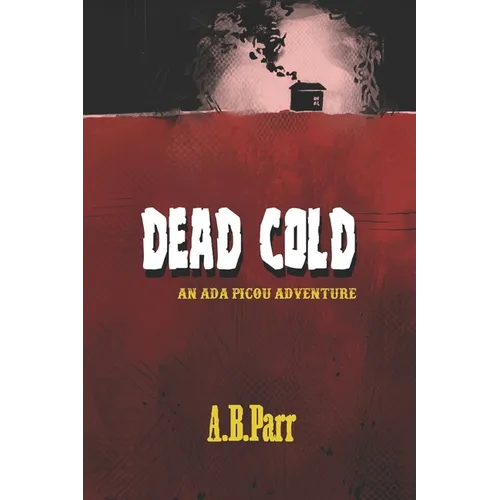 Dead Cold: An Ada Picou Adventure