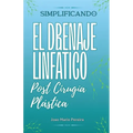 Descomplicando a Drenagem Linfática: Pós Cirurgia Plástica