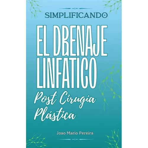 Descomplicando a Drenagem Linfática: Pós Cirurgia Plástica