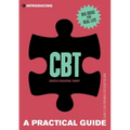 Introducing Cognitive Behavioural Therapy (Cbt): A Practical Guide