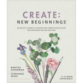 Create: New Beginnings: An Artistic Journey to Deepen Your Connection with God and Experience Healing and Hope