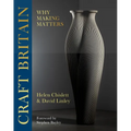 Craft Britain: Why Making Matters