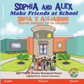 Sophia and Alex Make Friends at School: Sofía y Alejandro hacen amigos en la escuela
