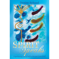 Spirit Speaks: Experiencing Loss of Self to Discover Love of Self