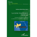 La zone monétaire CEDEAO: Comment la logique politique a contrarié la rationalité économique