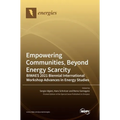 Empowering Communities, Beyond Energy Scarcity BIWAES 2021 Biennial International Workshop Advances in Energy Studies