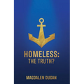 Homeless: The Truth?