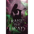 Raise the Dead: A Love Story