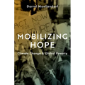 Mobilizing Hope: Climate Change and Global Poverty