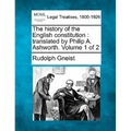 The History of the English Constitution: Translated by Philip A. Ashworth. Volume 1 of 2