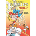 The Adventures of Invisible Boy: Zeroes to Heroes: A Graphic Novel