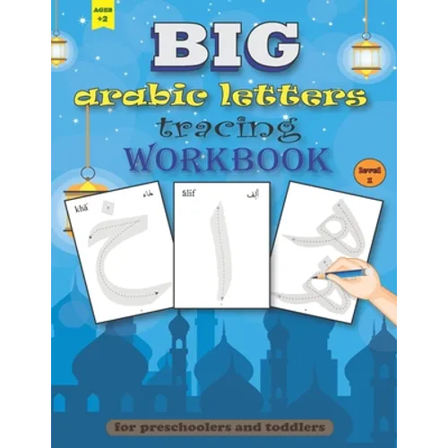BIG arabic Letters tracing Workbook: Big size arabic alphabets, practice handwriting for preschoolers and toddlers, ages +2