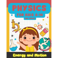 Physics for Kids 8-10: Learning Playful Energy and Motion
