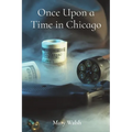 Once Upon a Time in Chicago