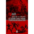 La guerre civile froide - La théogonie républicaine de Robespierre à Macron: Nouvelle édition