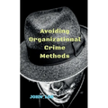 Avoiding Organizational Crime Methods