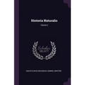 Historia Naturalis; Volume 2