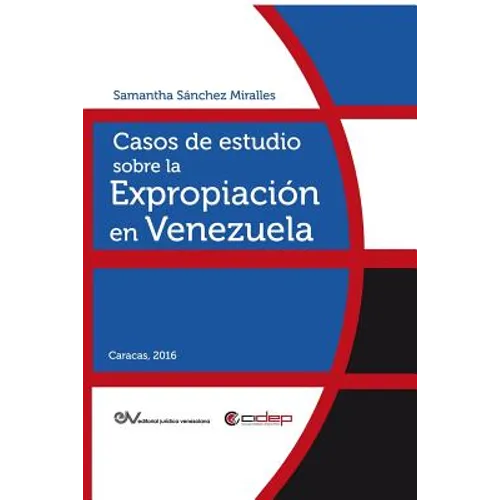 Casos de Estudio Sobre La Expropiación En Venezuela