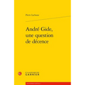 Andre Gide, Une Question de Decence