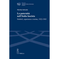 La Paternita Nell'italia Fascista: Simboli, Esperienze E Norme, 1922-1943
