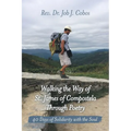 Walking the Way of St. James of Compostela Through Poetry: 40 Days of Solidarity with the Soul