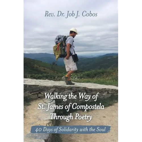Walking the Way of St. James of Compostela Through Poetry: 40 Days of Solidarity with the Soul
