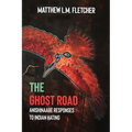The Ghost Road: Anishinaabe Responses to Indian Hating