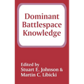 Dominant Battlespace Knowledge