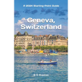 Geneva, Switzerland: Including Lausanne and the Lake Geneva Area