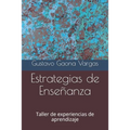Estrategias de Enseñanza: Taller de experiencias de aprendizaje