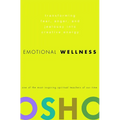 Emotional Wellness: Transforming Fear, Anger, and Jealousy Into Creative Energy