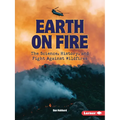 Earth on Fire: The Science, History, and Fight Against Wildfires