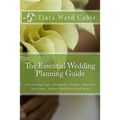 The Essential Wedding Planning Guide: Cost Saving Tips, Checklists, Vendor Interview Questions, Budget Worksheet and More