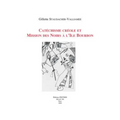 Catechisme Creole Et Mission Des Noirs a l'Ile Bourbon