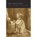 The Meaning of Prayer