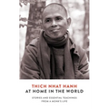 At Home in the World: Stories and Essential Teachings from a Monk's Life
